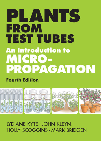 Plants from Test Tubes : An Introduction to Micropropagation