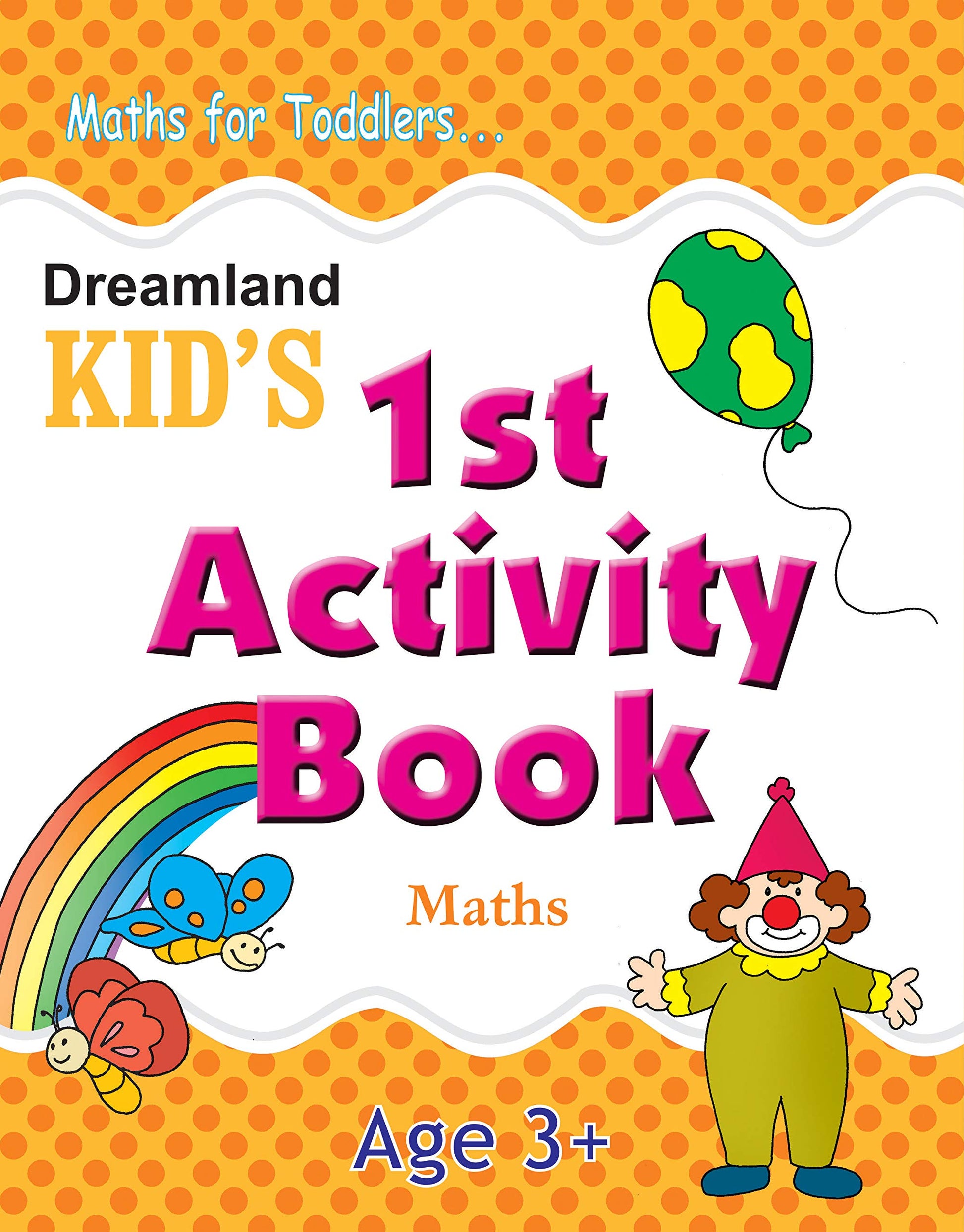 Kids 1st Activity Book Maths by Dreamland Publications (Author) book cover