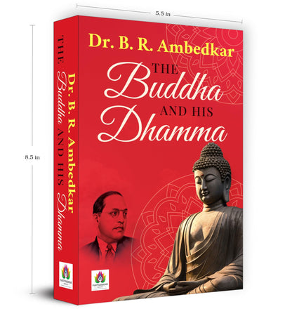 The Buddha and His Dhamma by Dr BR Ambedkar: A Guide to Buddhist Teachings, Philosophy and the Path to Enlightenment — English Edition