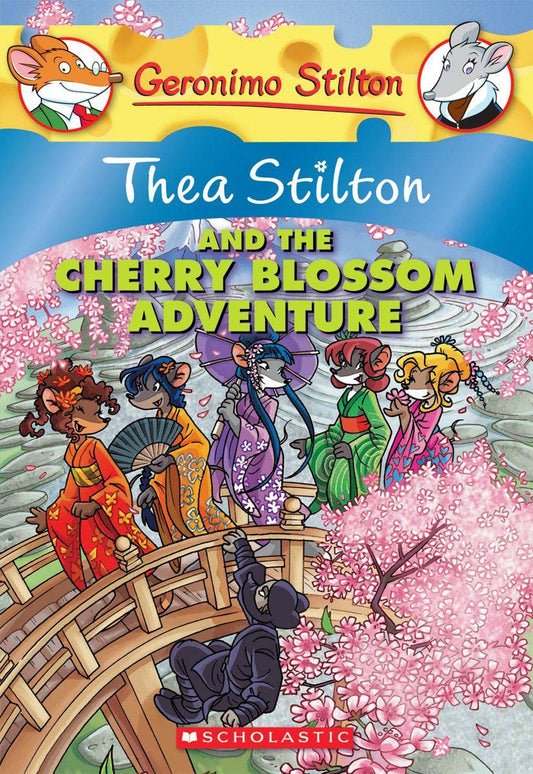 Thea Stilton and The Cherry Blossom Adventure: 06 (Geronimo Stilton) by Geronimo Stilton (Author) book cover