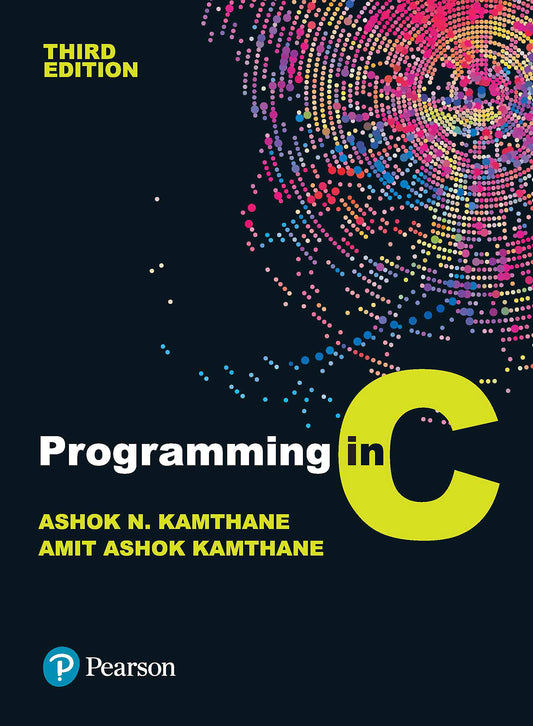 Programming in C | Third Edition | By Pearson by Kamthane (Author) book cover