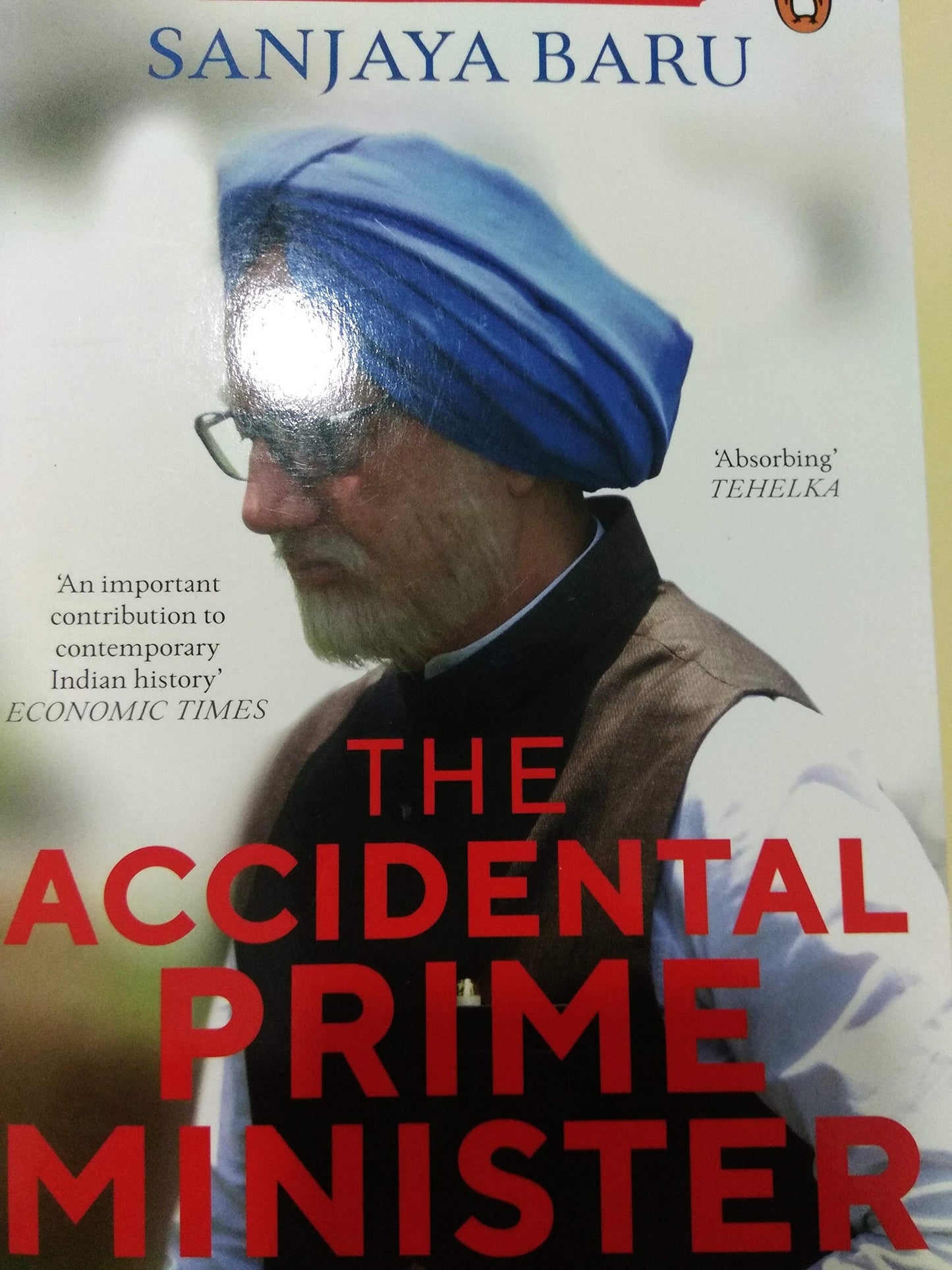 The Accidental Prime Minister: The Making And Unmaking Of Manmohan Singh | Book on Indian political life by Sanjaya Baru book cover