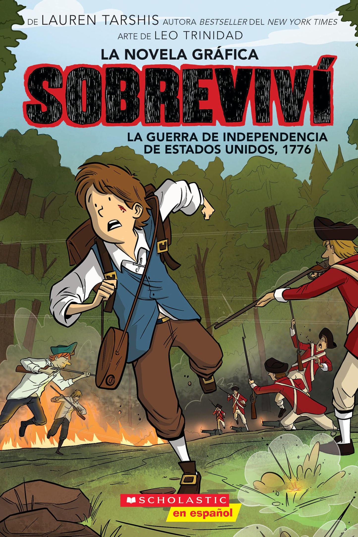 Sobreviví la Guerra de Independencia de Estados Unidos, 1776 /I Survived the American Revolution, 1776: I Survived the American Revolution, 1776 (Sobreviví/ I Survived, 8)