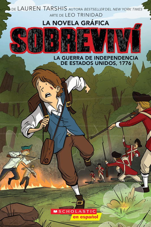 Sobreviví la Guerra de Independencia de Estados Unidos, 1776 /I Survived the American Revolution, 1776: I Survived the American Revolution, 1776 (Sobreviví/ I Survived, 8)