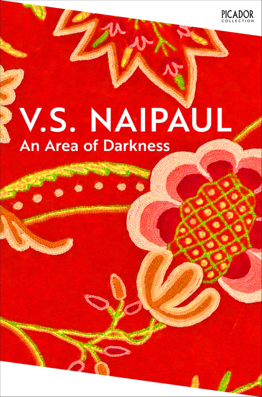 An Area of Darkness (Picador Collection)