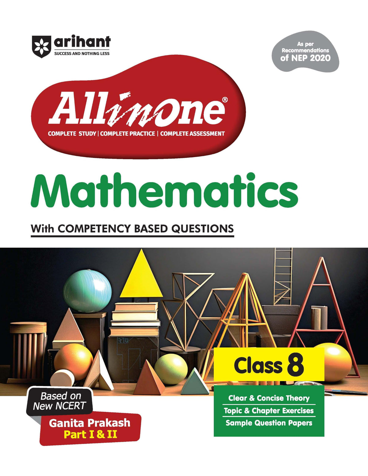 All in One Mathematics Class 8 Exam | Ganita Prakash (Part 1 & 2 ) | CBQs, Sample Papers, in-text & Chapter Exercise and Clear & Concise Theory | English Medium