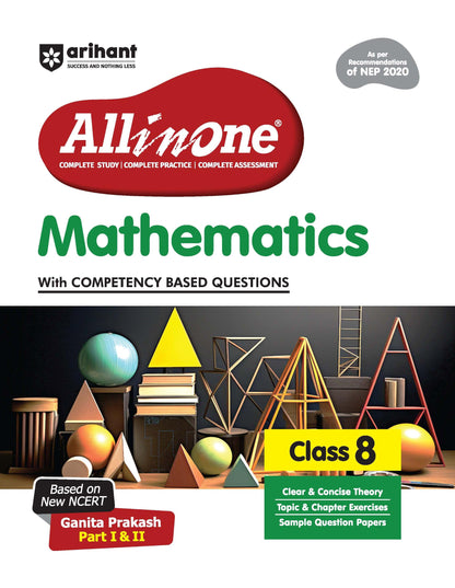 All in One Mathematics Class 8 Exam | Ganita Prakash (Part 1 & 2 ) | CBQs, Sample Papers, in-text & Chapter Exercise and Clear & Concise Theory | English Medium