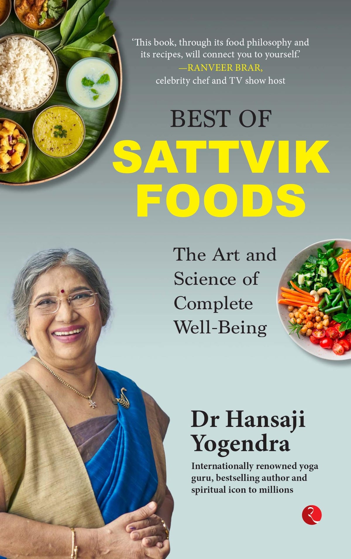 Best of Sattvik Foods: The Art and Science of Complete Well-Being