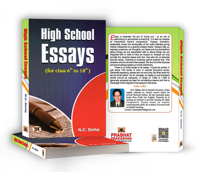 High School Essays Book for class 6 th to 10 th (A Book of Essays and Letters) Develop Essay Writing Skills in Kids by N.C. Sinha