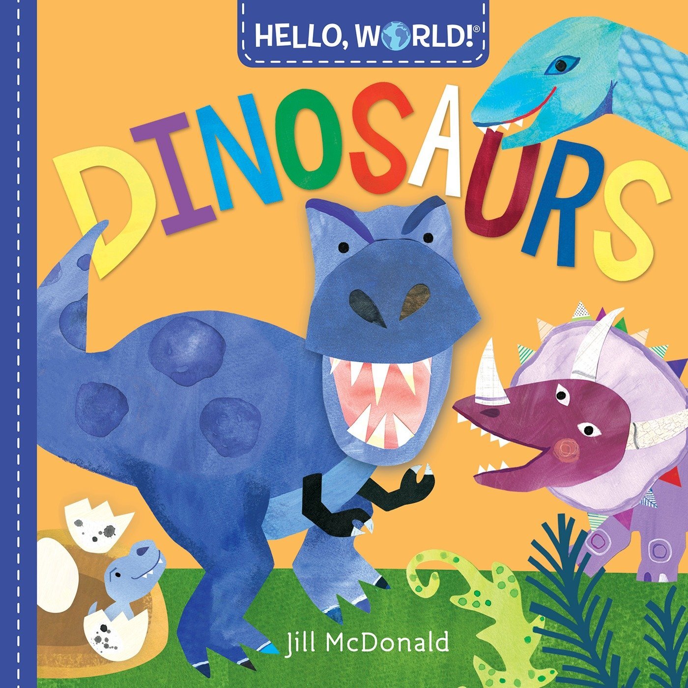 Hello  World! Dinosaurs by Jill McDonald book cover
