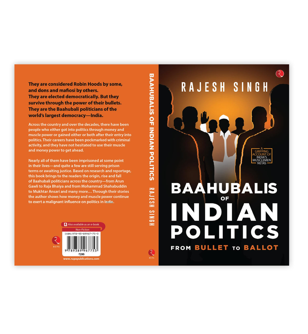 BAAHUBALIS OF INDIAN POLITICS: From Bullet to Ballot