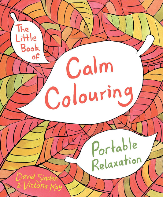The Little Book of Calm Colouring: Portable Relaxation by David Sinden book cover