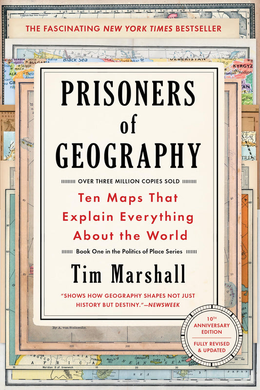Prisoners of Geography: Ten Maps That Explain Everything about the World