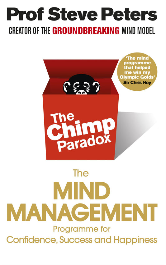 The Chimp Paradox: The Acclaimed Mind Management Programme to Help You Achieve Success  Confidence and Happiness by Prof Steve Peters (Author) book cover
