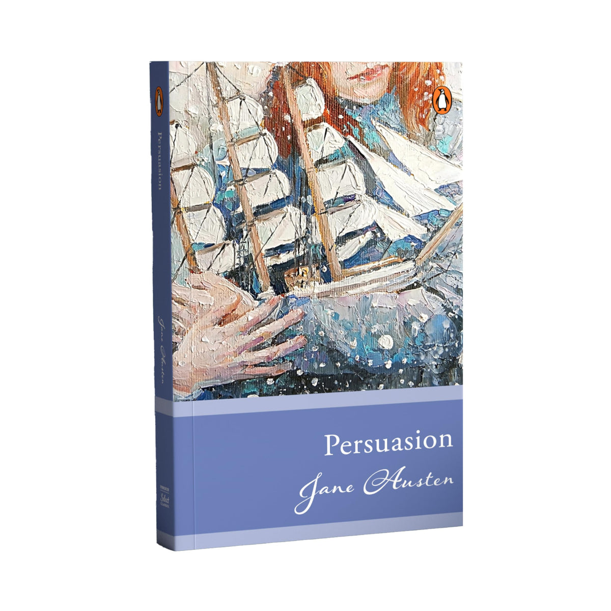 Penguin Select Classics: Persuasion: (Original, Unabridged Classic)