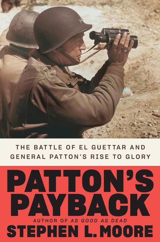 Pattons Payback: The Battle of El Guettar and General Pattons Rise to Glory book cover