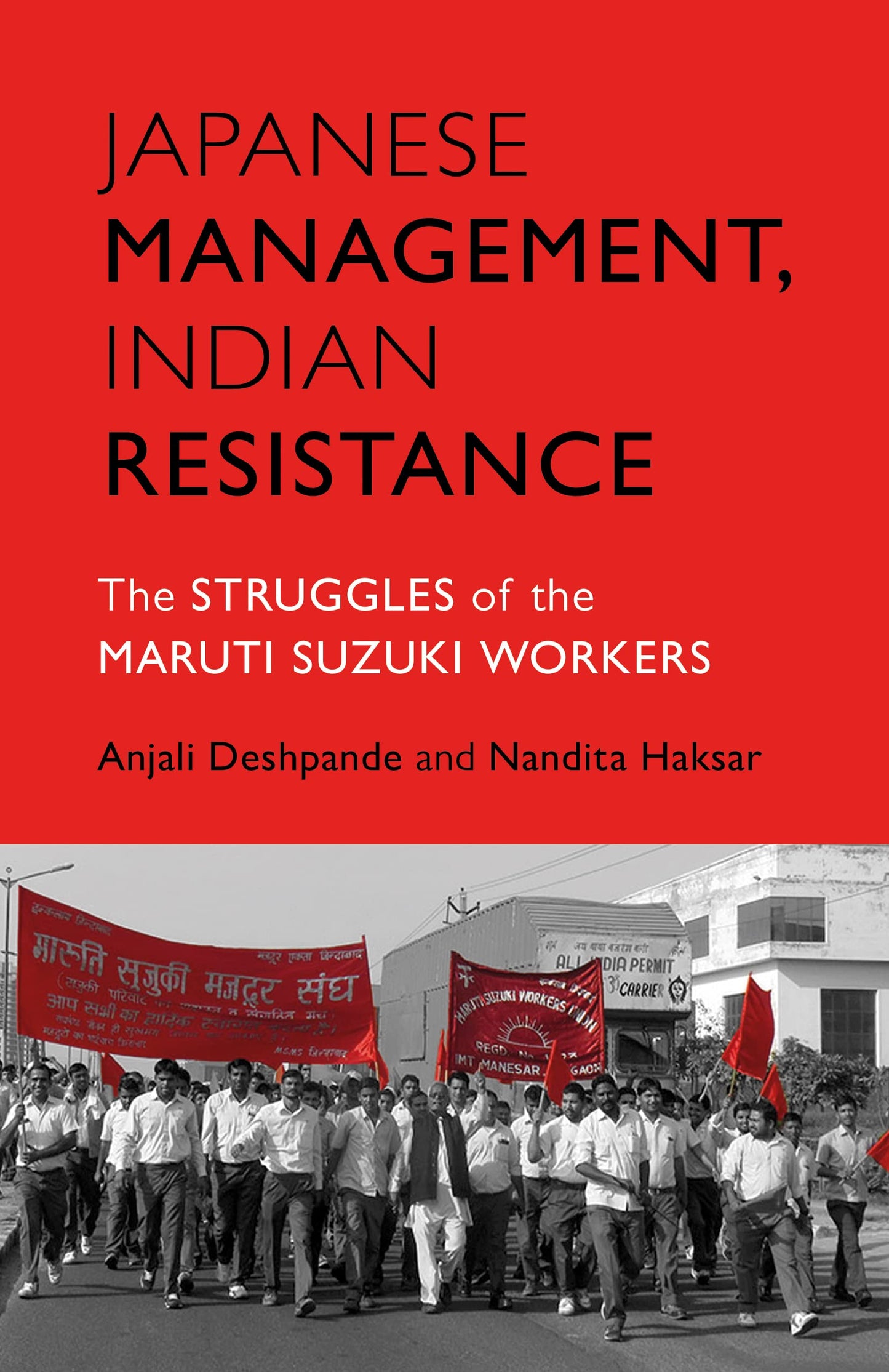 Japanese Management, Indian Resistance : The Struggles of the Maruti Suzuki Workers book cover