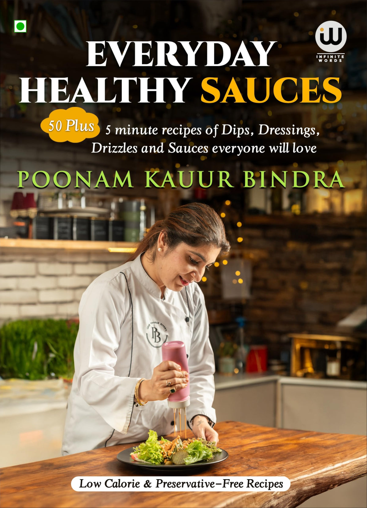 Everyday Healthy Sauces Food Book In English | Chef Poonam Kauur Bindra | Vegetarian Foods Cookbook Cook Books Cooking Recipe Instant Sauces Recipes | Veg Without Preservatives For Salads Low Calorie