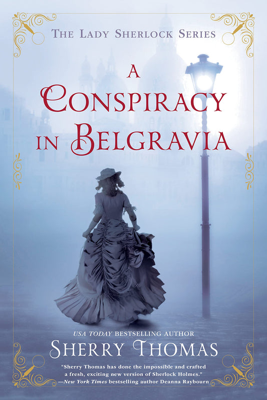 A Conspiracy in Belgravia: The Lady Sherlock Series #2 by Sherry Thomas (Author) book cover