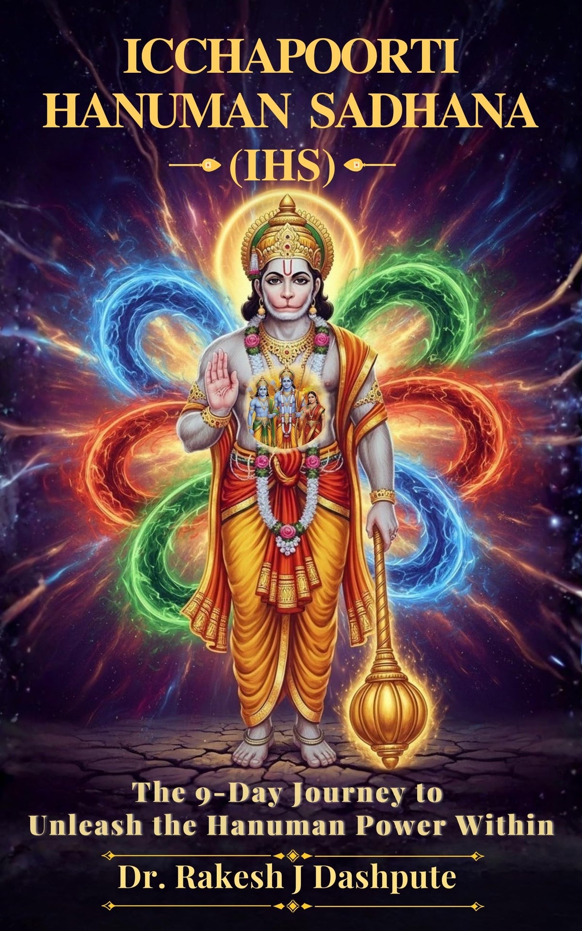 Icchapoorti Hanuman Sadhana (IHS) - The 9-Day Journey to Unleash the Hanuman Power Within, Spiritual Guide Book