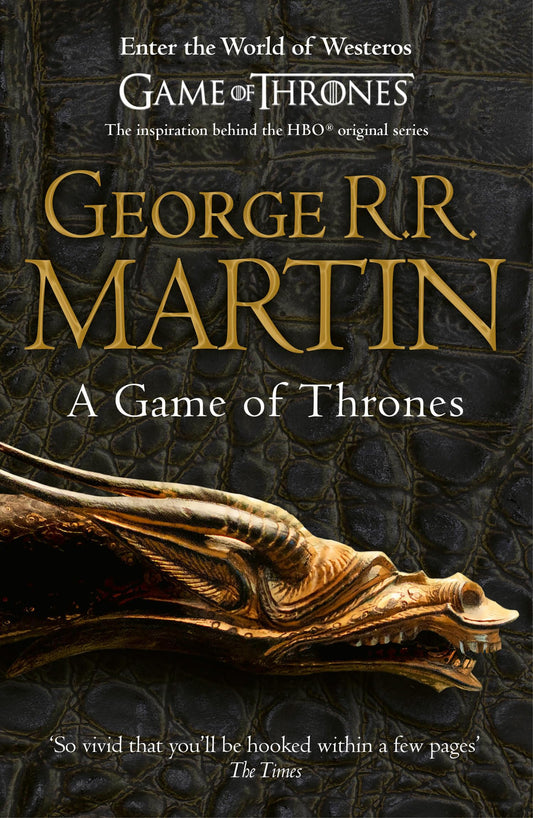 A Game of Thrones (Reissue): Book 1 (A Song of Ice and Fire): The bestselling classic epic fantasy series behind the award-winning HBO and Sky TV show and phenomenon GAME OF THRONES