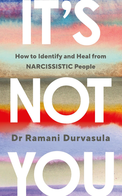It's Not You: An Essential Self Help Book on Emotional Abuse Recovery, Setting Boundaries, Healing and Reclaiming Your Life: How to Identify and Heal from NARCISSISTIC People