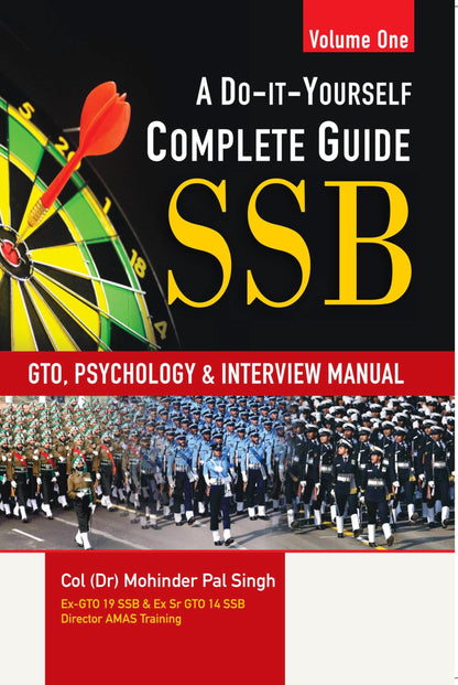 SSB Interview Complete Guide by Col (Dr) Mohinder Pal Singh – DIY Manual for GTO, Psychology Tests & Personal Interview | Includes 15 OLQs & Practice Workbook (Volume 1)