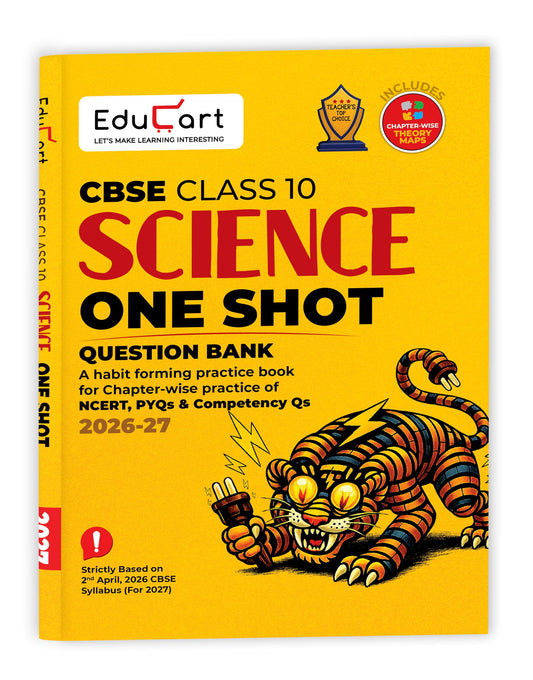 Educart CBSE Class 10 Science One Shot Question Bank 2026–27 | Chapter-wise NCERT Practice, PYQs & Competency-Based Qs | Latest CBSE Syllabus & Pattern | Theory Maps For 2027