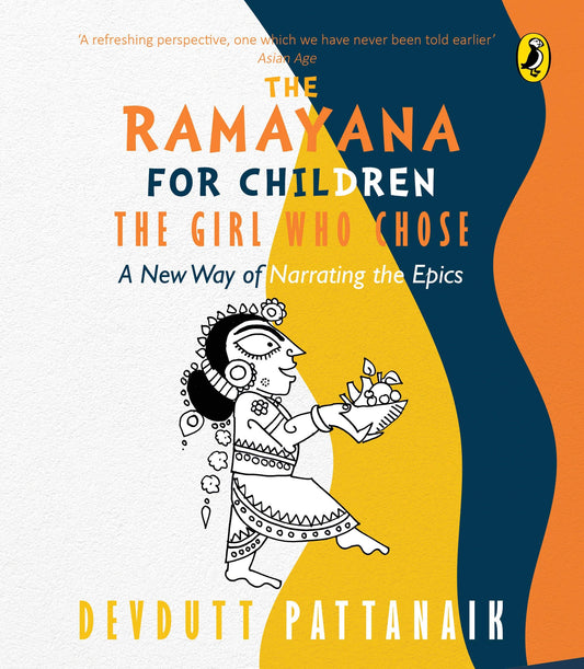 The Girl Who Chose: A New Way of Narrating the Ramayana by Devdutt Pattanaik book cover