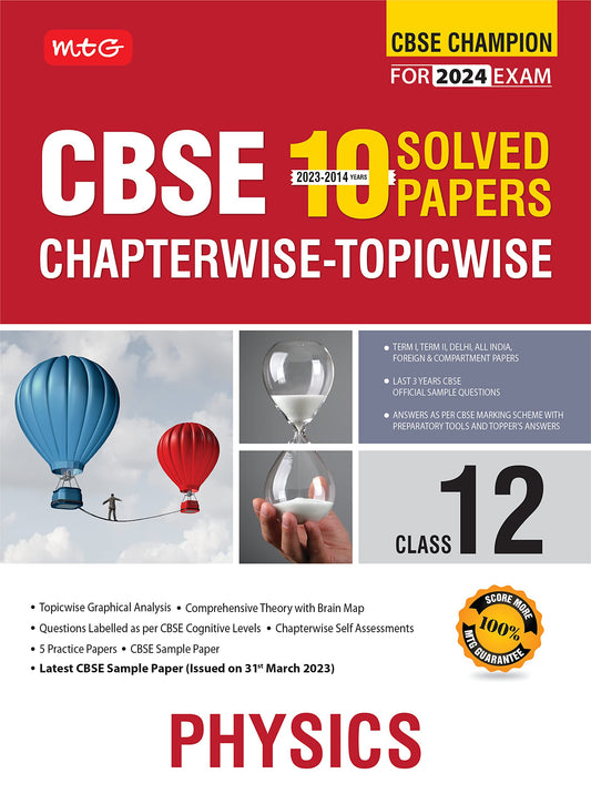 MTG CBSE 10 Years Chapterwise Topicwise Solved Papers Class 12 Physics Book - CBSE Champion For 2024 Exam | CBSE Question Bank With Sample Papers (Based on Latest Pattern) MTG Editorial Board