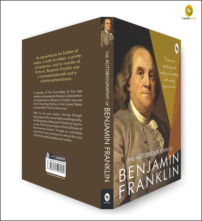 The Autobiography of Benjamin Franklin: Founding Father's Life Story | American Statesman | Enlightenment Thinker | Self-Made Man | Historical Memoir | Revolutionary Era