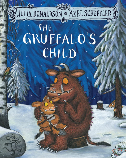 The Gruffalo's Child (The Gruffalo  2) by Julia Donaldson book cover