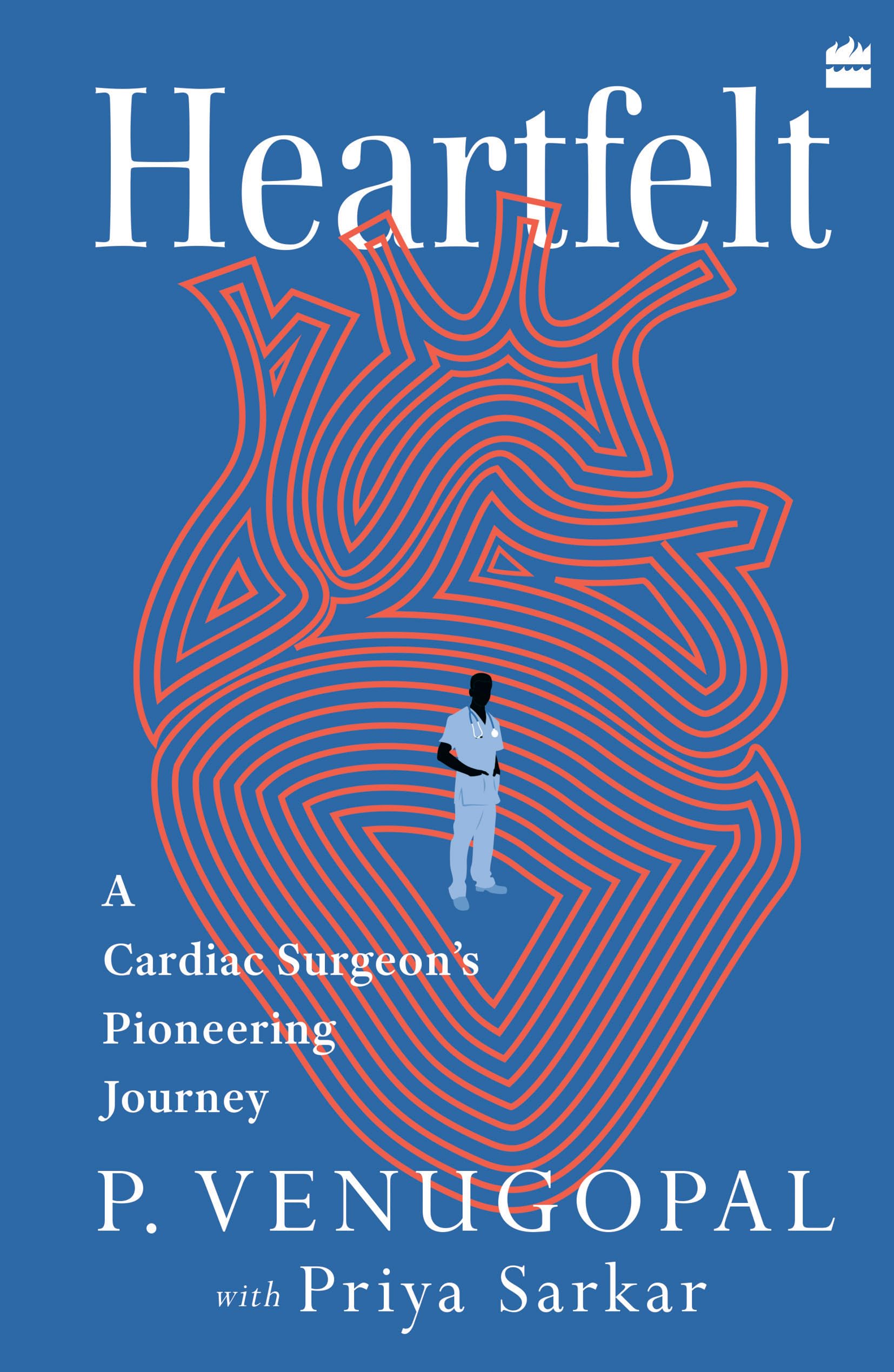Heartfelt : A Cardiac Surgeons Pioneering Journey book cover