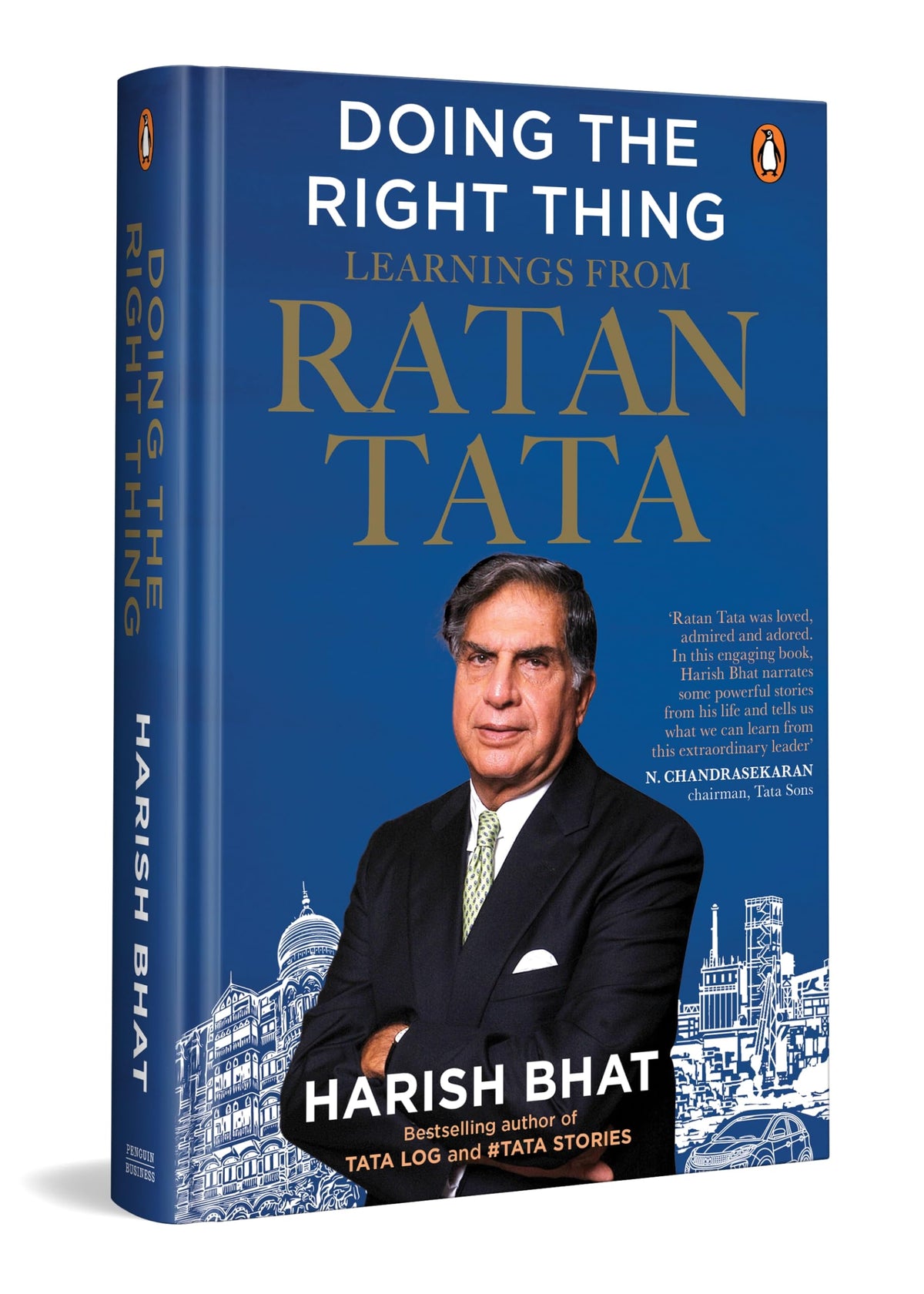Doing the Right Thing: Learnings from Ratan Tata | Leadership, Life Lessons and Vision | By the Bestselling Author of Tata Log and #Tatastories, Harish Bhat
