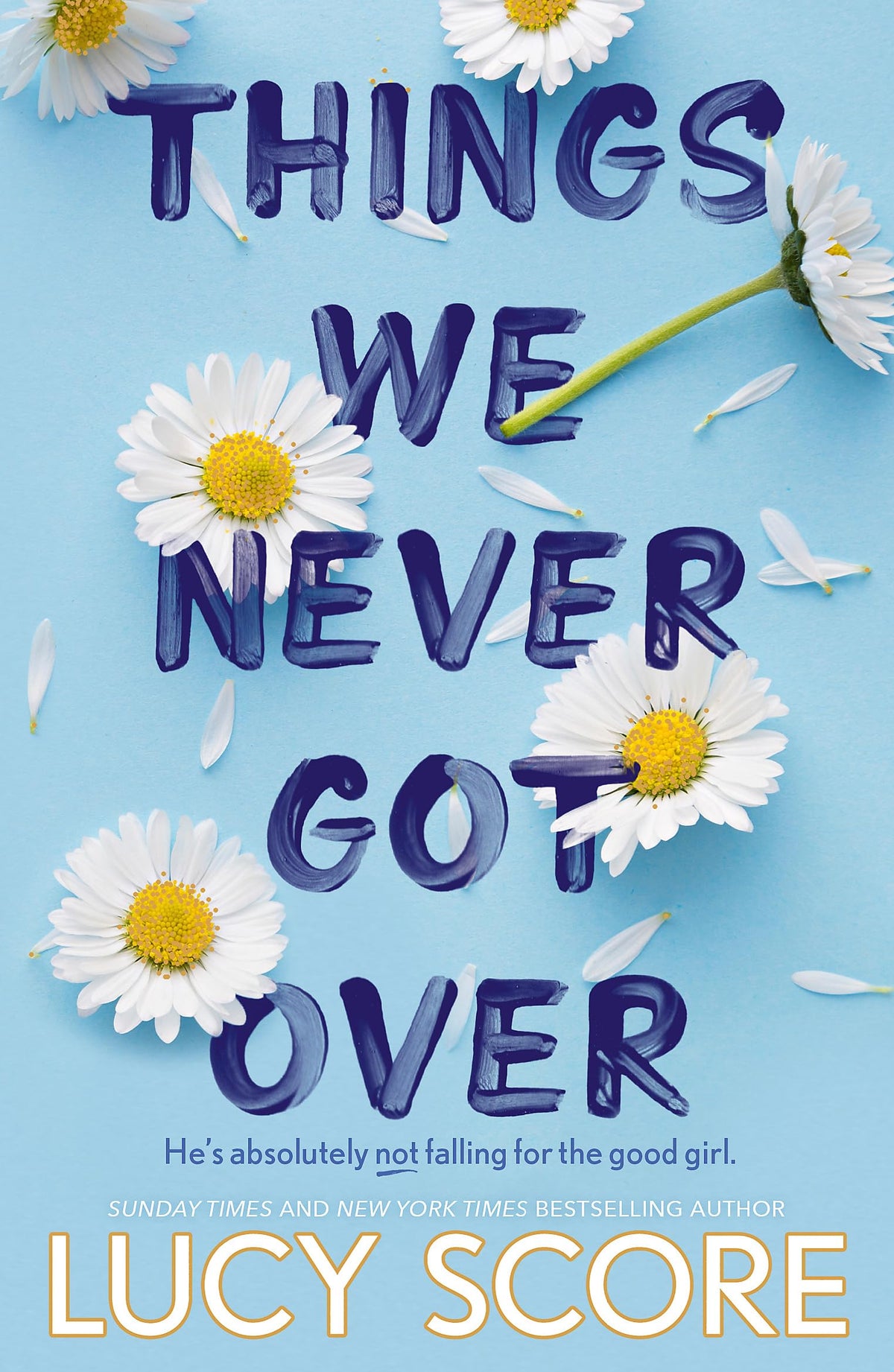 THINGS WE NEVER GOT OVER