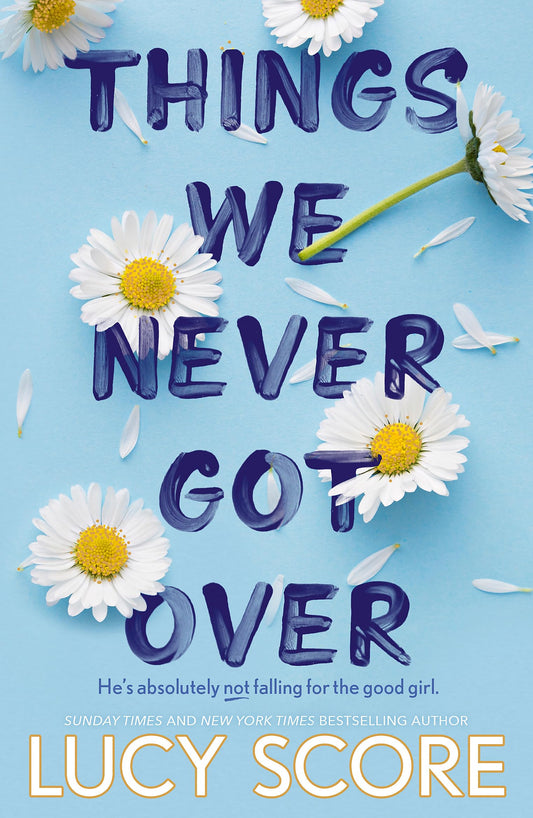 THINGS WE NEVER GOT OVER