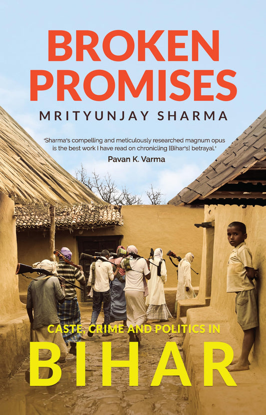 broken-promises-caste-crime-politics-bihar