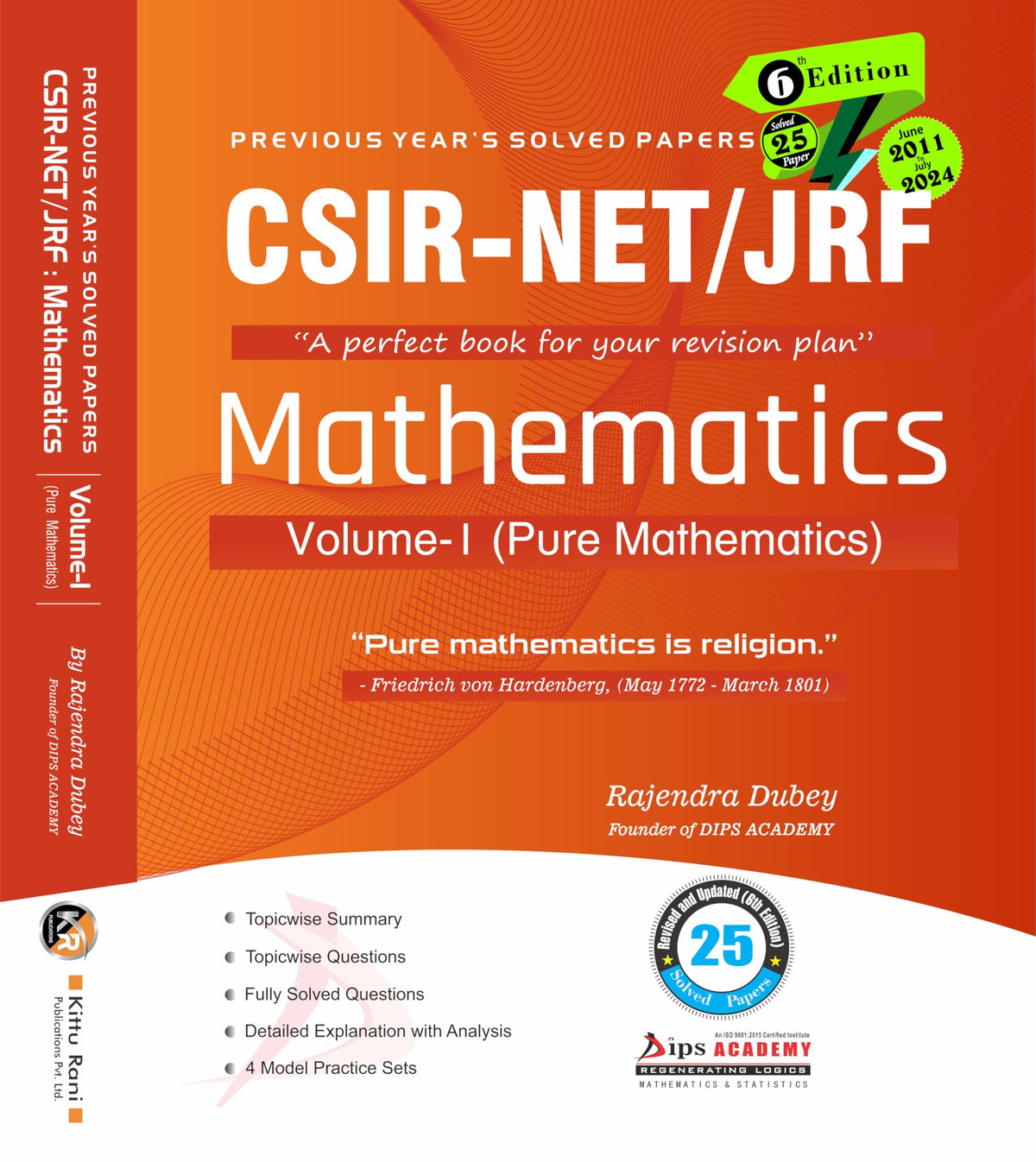 CSIR-NET/JRF Mathematics Previous Years Solved Papers Volume -1 Pure Mathematics 6th Edition (June 2011 to June 2024)