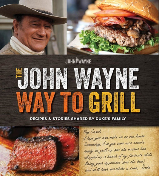 The John Wayne Way to Grill book cover
