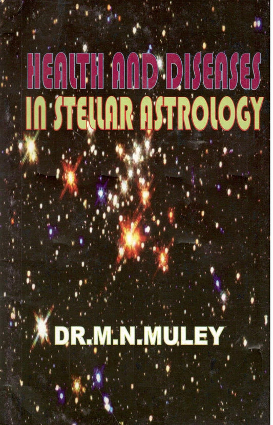 HEALTH AND DISEASES IN STELLAR ASTROLOGY book cover