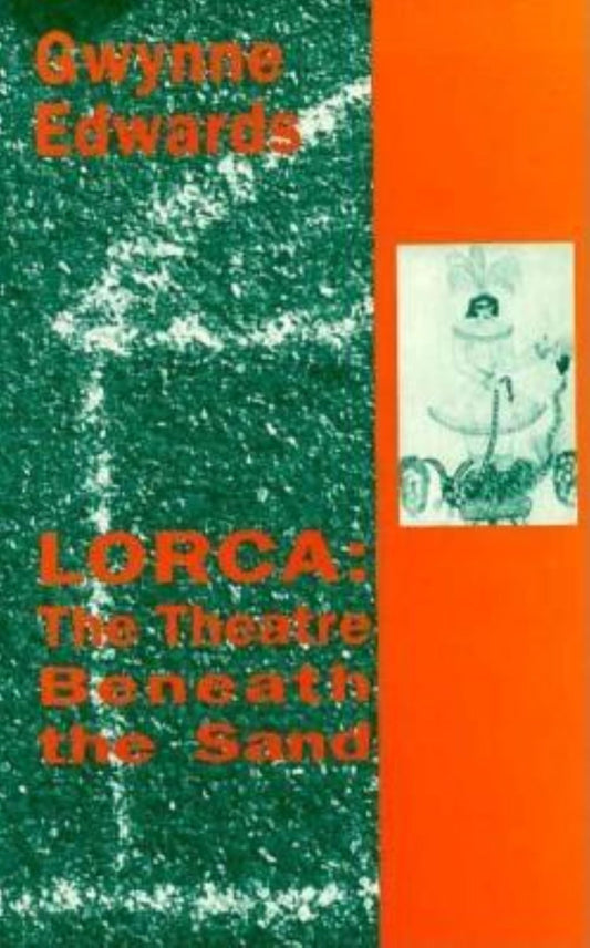 Lorca: The Theatre Beneath the Sand book cover
