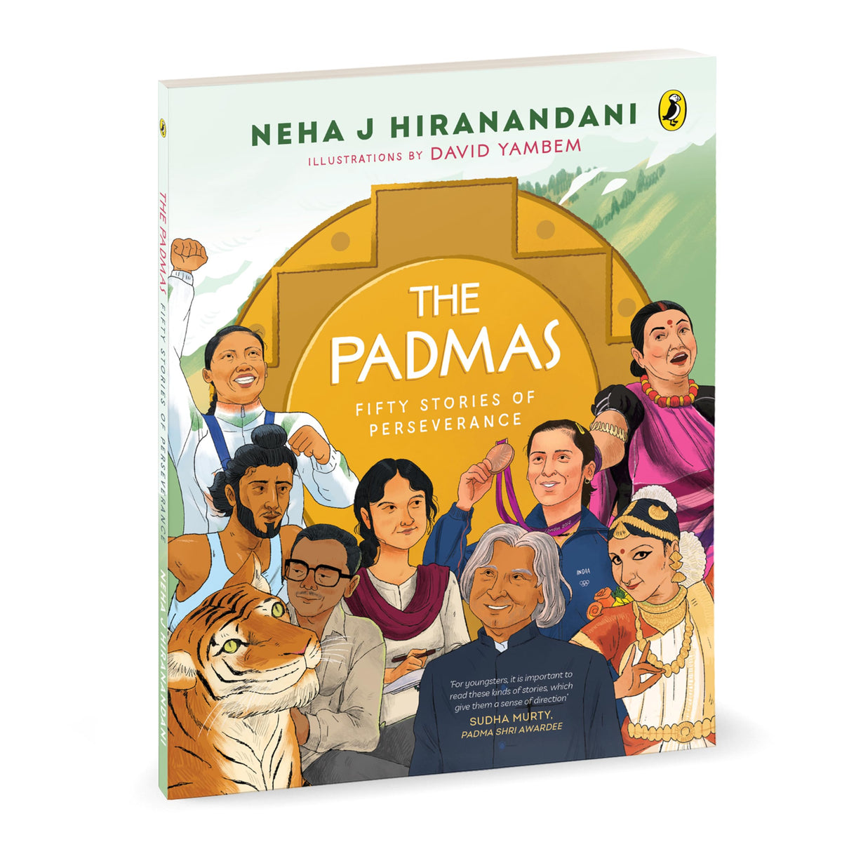 The Padmas: Fifty Stories of Perseverance | Illustrated Biographies of Padma Awardees | A.P.J. Abdul Kalam, Indra Nooyi, Milkha Singh and more | Ages 8+