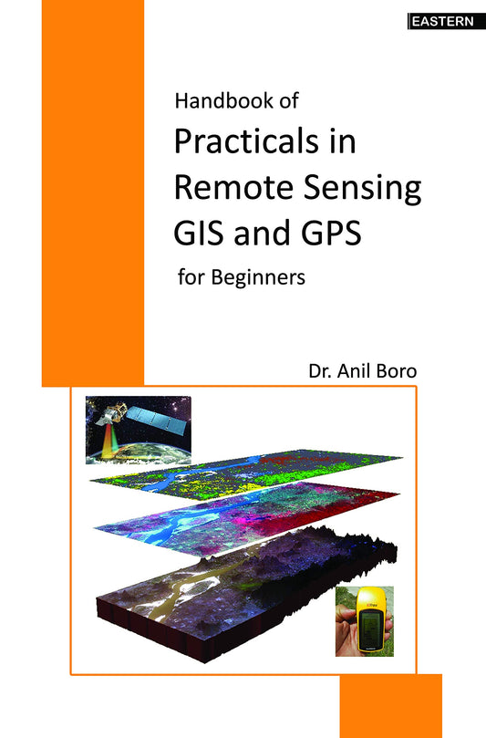 Handbook of Practicals in Remote Sensing GIS and GPS FOR Beginners book cover