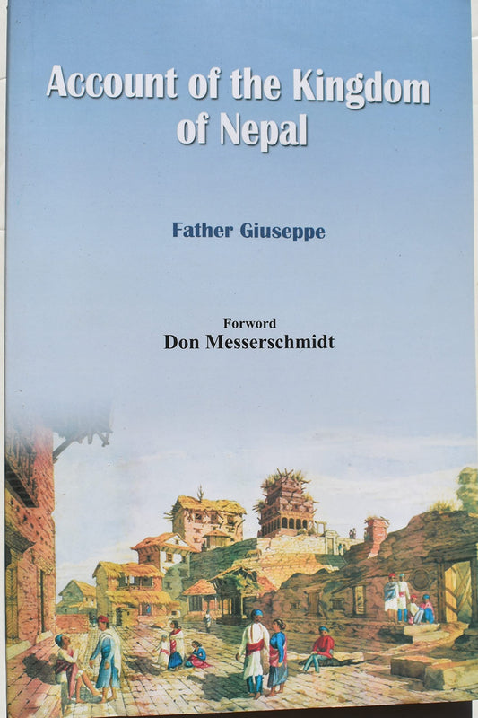 Account of the Kingdom of Nepal being an Account of the Consolidation of Power within Cat'hmandu Valley by Prit'hwinarayan, Founder of the Shah Dynasty during the Years 1766-1770 book cover