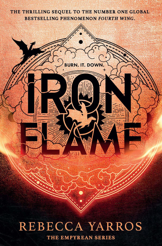 Iron Flame: THE NUMBER ONE BESTSELLING SEQUEL TO THE GLOBAL PHENOMENON, FOURTH WING (The Empyrean)
