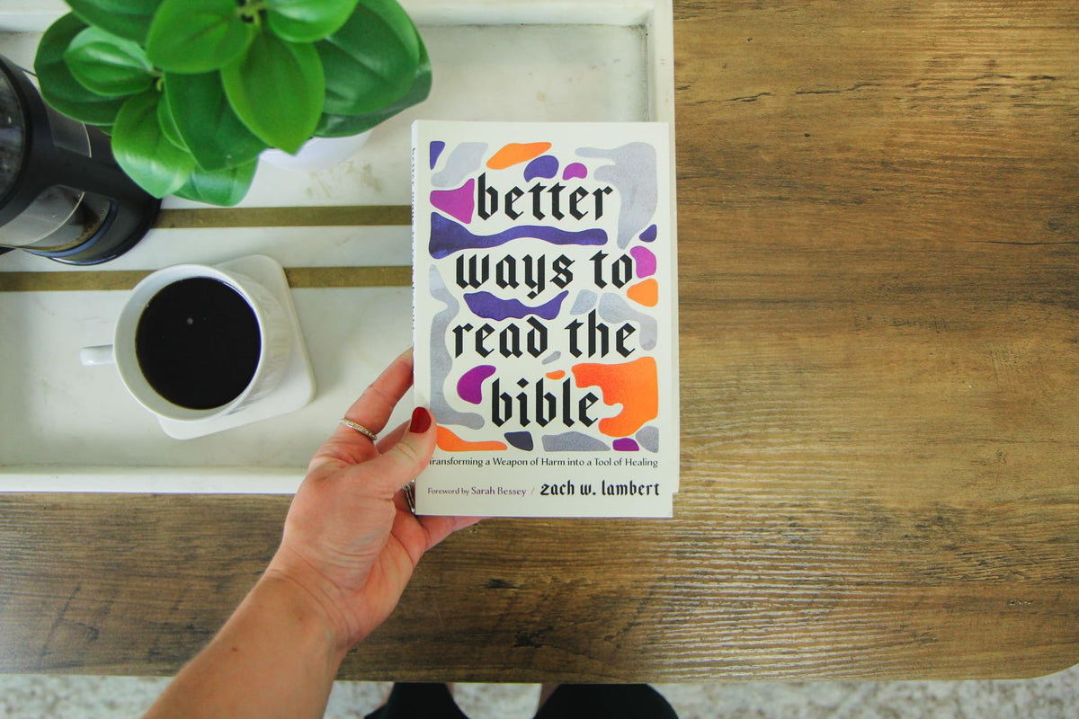 Better Ways to Read the Bible: Transforming a Weapon of Harm into a Tool of Healing