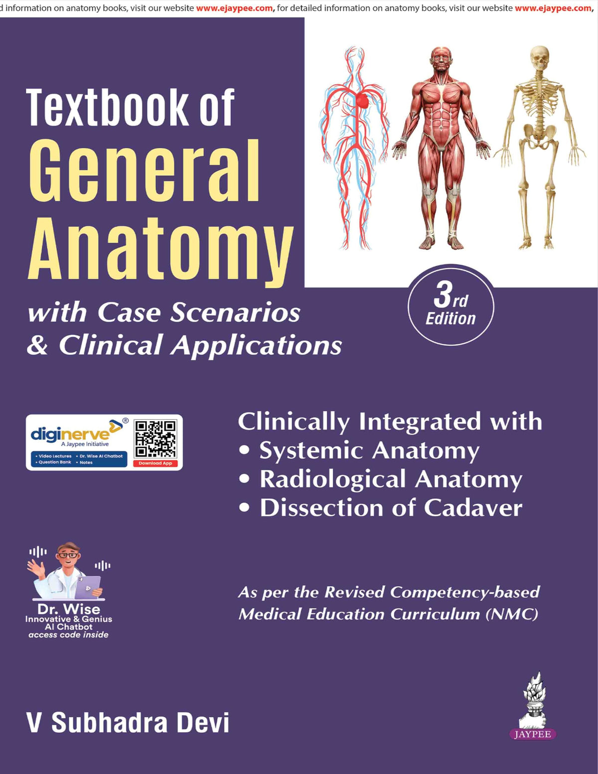 Textbook of General Anatomy with Case Scenarios & Clinical Applications, 3/E for MBBS, BDS, Nursing & Physiotherapy Students | NMC-Aligned with Radiological Anatomy, Genetics and MCQs: 1