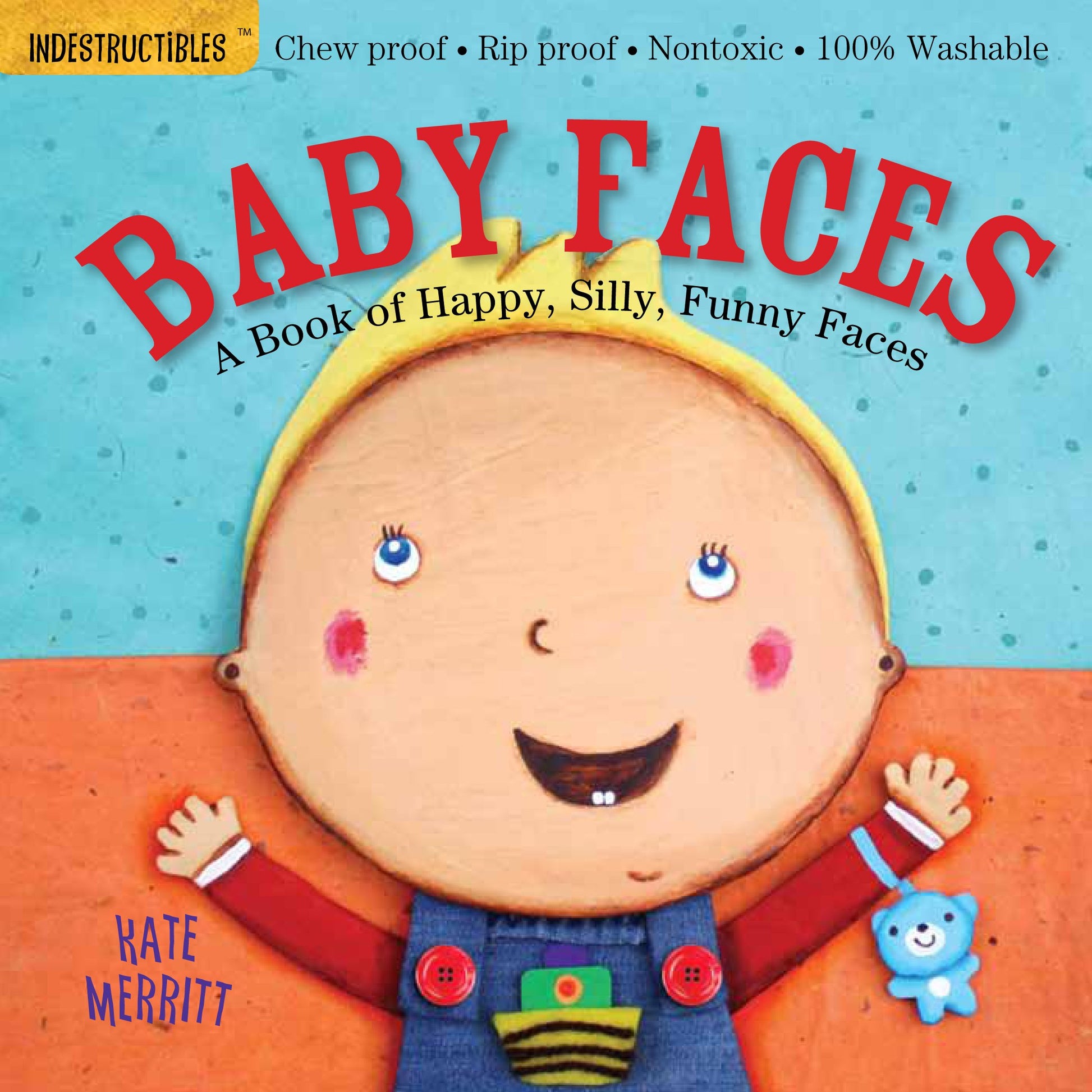Indestructibles: Baby Faces by Kate Merritt (Author) book cover