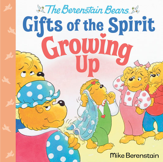 Growing Up (Berenstain Bears Gifts of the Spirit) book cover