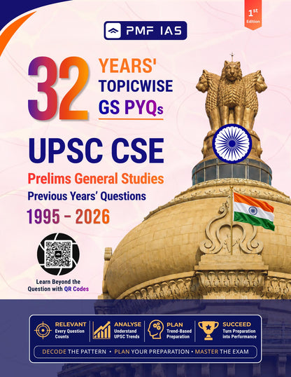 PMF IAS UPSC Civil Services Prelims: 32 Years’ Topic-wise Solved PYQs (1995–2026) – General Studies (GS)